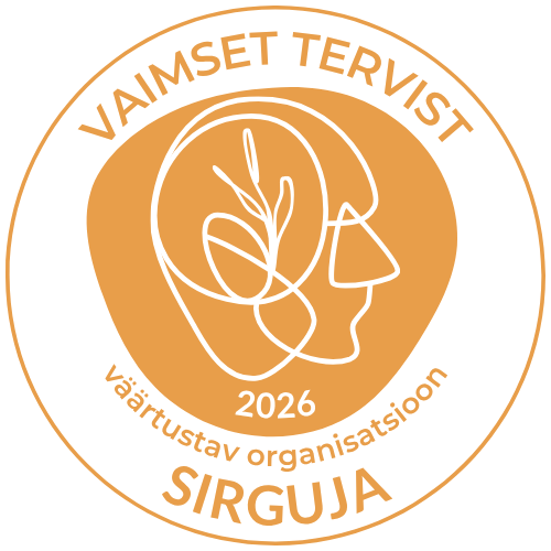 Oranž märgis kirjaga "Vaimset tervist väärtustav organisatsioon 2026. SIRGUJA"